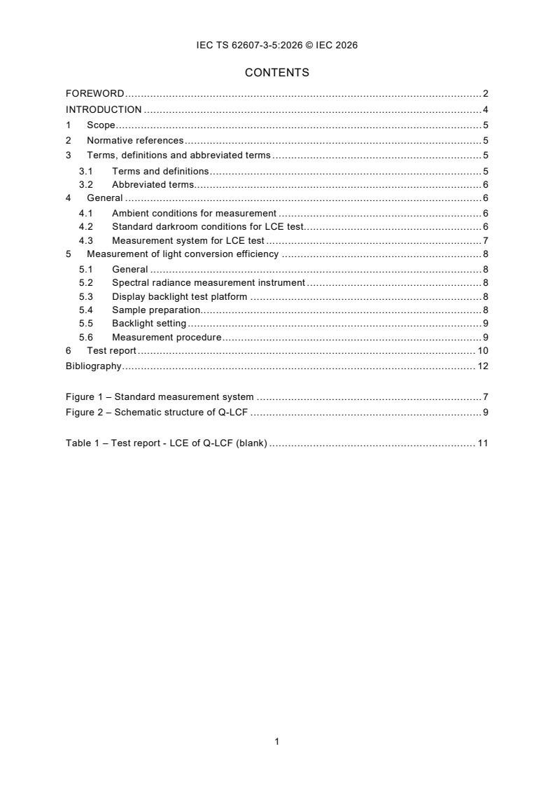 IEC TS 62607-3-5:2026 IEC TS 62607-3-5:2026 - Nanomanufacturing - Key control characteristics - Part 3-5: Nanophotonic products - Light conversion efficiency of quantum dot enabled light conversion films: luminance meter - Page 3 preview