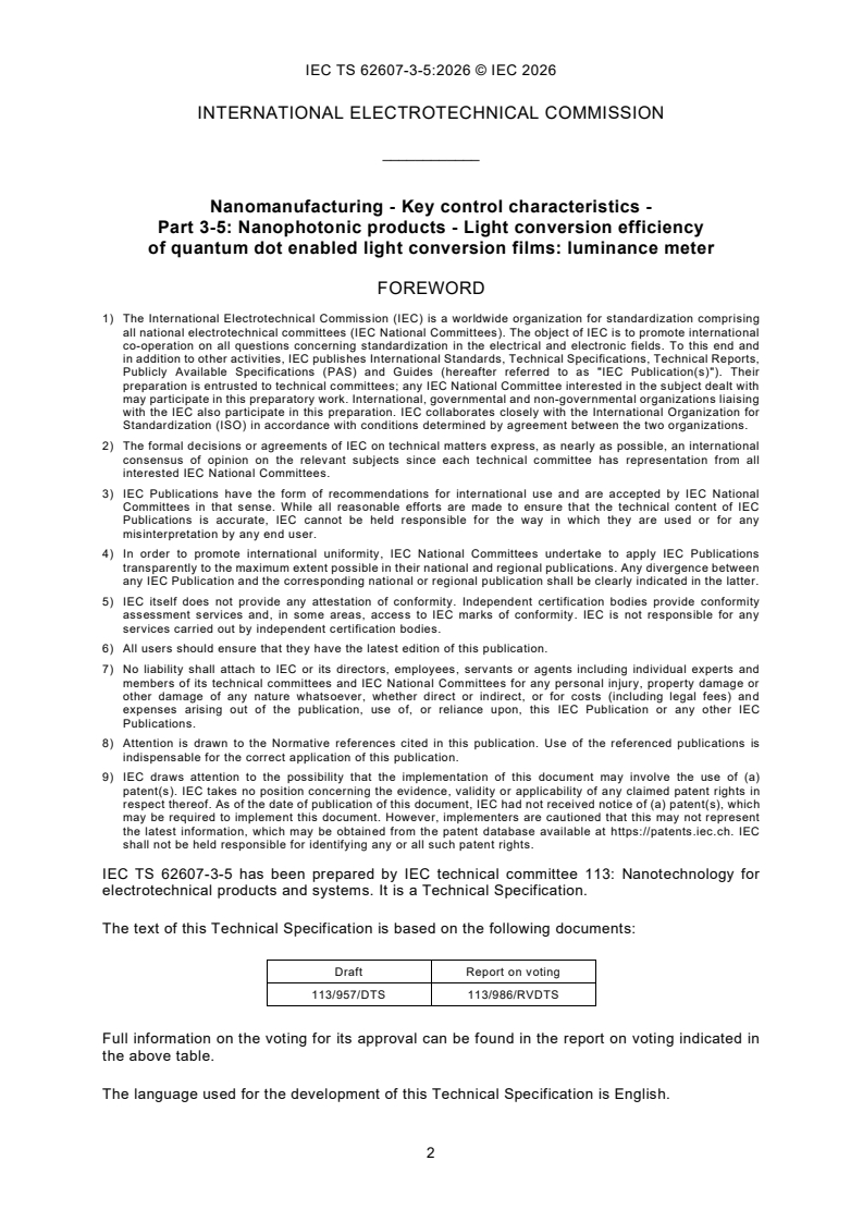 IEC TS 62607-3-5:2026 IEC TS 62607-3-5:2026 - Nanomanufacturing - Key control characteristics - Part 3-5: Nanophotonic products - Light conversion efficiency of quantum dot enabled light conversion films: luminance meter - Page 4 preview