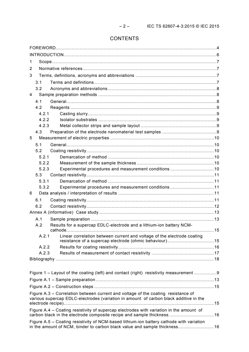 IEC TS 62607-4-3:2015 IEC TS 62607-4-3:2015 - Nanomanufacturing - Key control characteristics - Part 4-3: Nano-enabled electrical energy storage - Contact and coating resistivity measurements for nanomaterials
Released:8/18/2015 - Page 4 preview