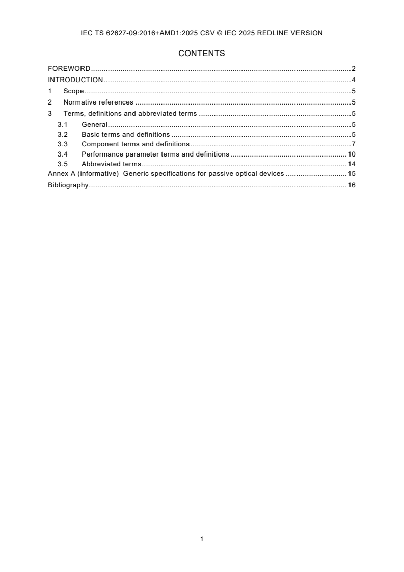 IEC TS 62627-09:2016 IEC TS 62627-09:2016+AMD1:2025 CSV - Fibre optic interconnecting devices and passive components - Part 09: Vocabulary for passive optical devices
Released:8. 12. 2025
Isbn:9782832709351 - Page 3 preview
