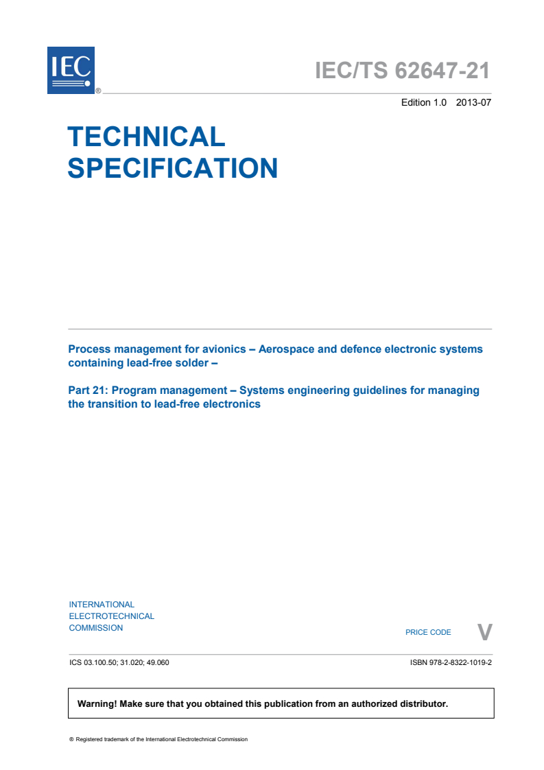 IEC TS 62647-21:2013 IEC TS 62647-21:2013 - Process management for avionics - Aerospace and defence electronic systems containing lead-free solder - Part 21: Program management - Systems engineering guidelines for managing the transition to lead-free electronics
Released:7/26/2013 - Page 3 preview
