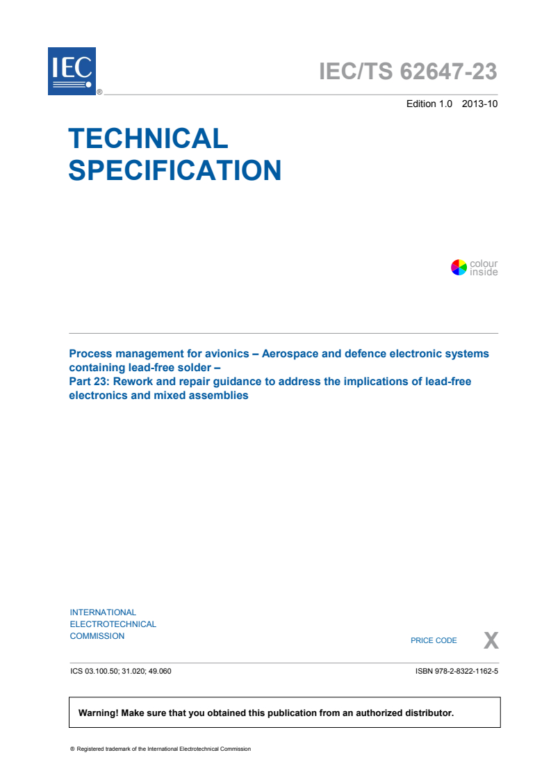 IEC TS 62647-23:2013 IEC TS 62647-23:2013 - Process management for avionics - Aerospace and defence electronic systems containing lead-free solder - Part 23: Rework and repair guidance to address the implications of lead-free electronics and mixed assemblies
Released:10/7/2013 - Page 3 preview