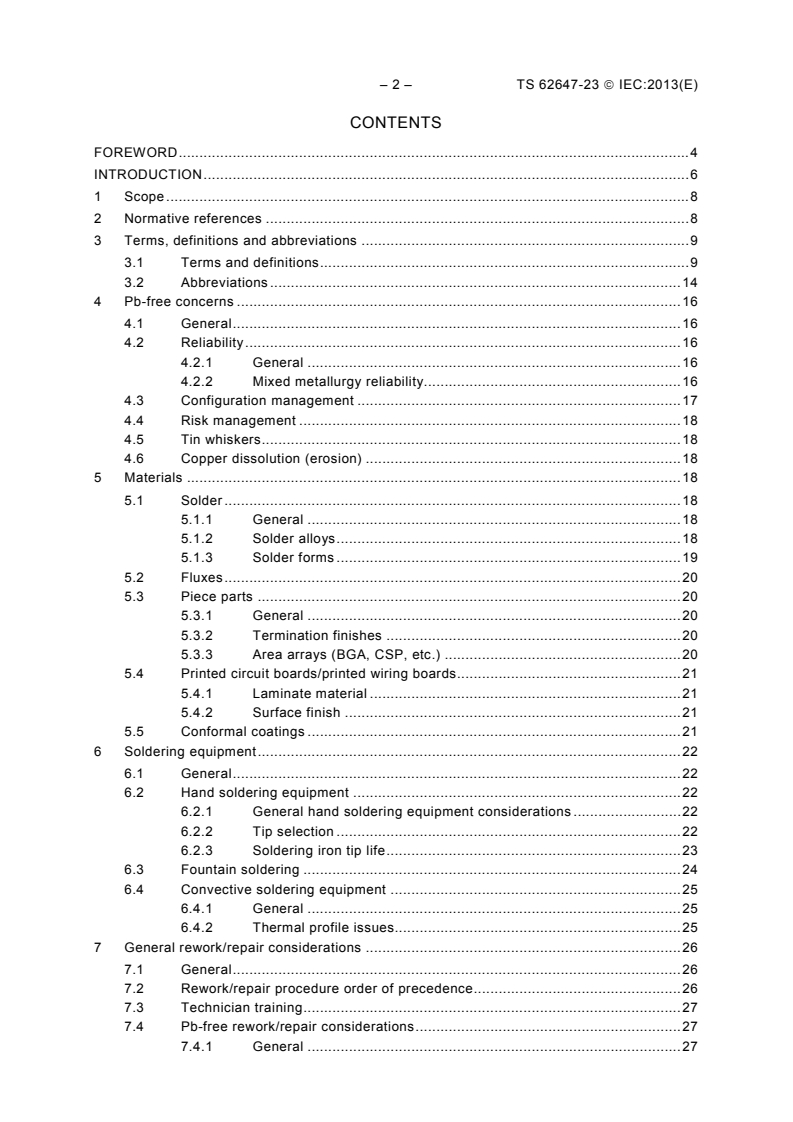 IEC TS 62647-23:2013 IEC TS 62647-23:2013 - Process management for avionics - Aerospace and defence electronic systems containing lead-free solder - Part 23: Rework and repair guidance to address the implications of lead-free electronics and mixed assemblies
Released:10/7/2013 - Page 4 preview