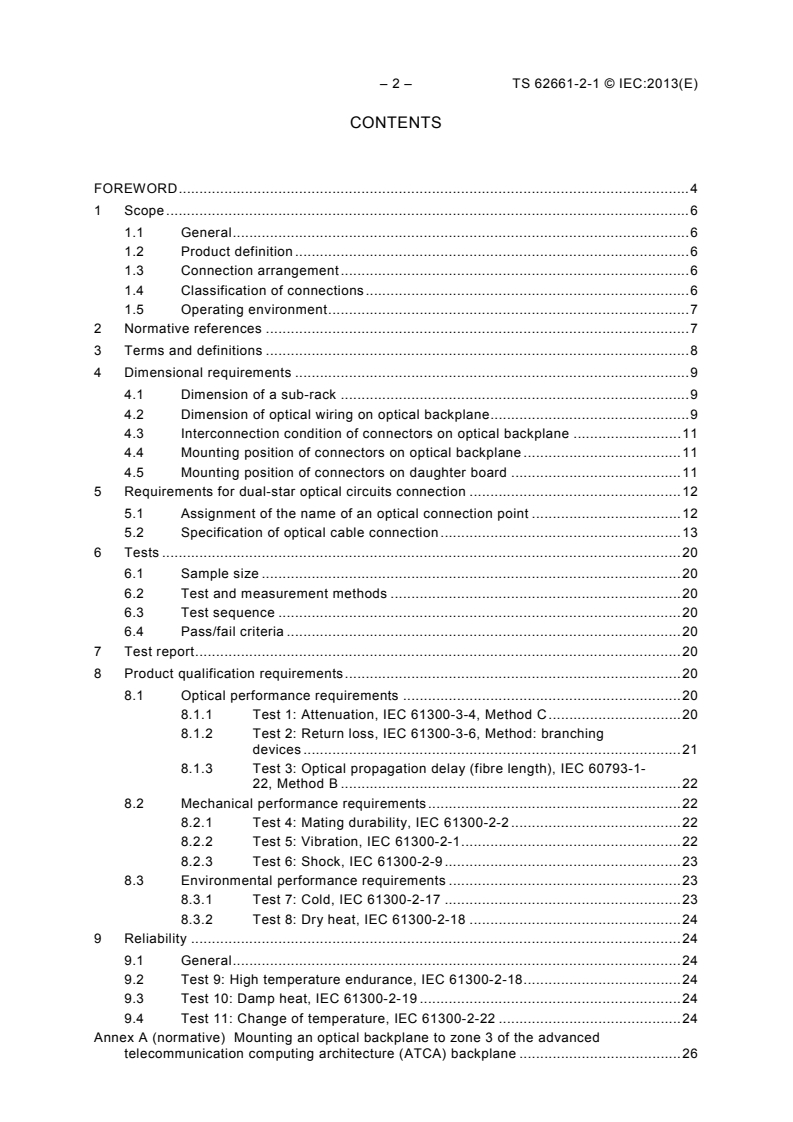 IEC TS 62661-2-1:2013 IEC TS 62661-2-1:2013 - Optical backplanes - Product specification - Part 2-1: Optical backplane using optical fibre circuit boards and multi-core right angle optical connectors
Released:8/15/2013 - Page 4 preview