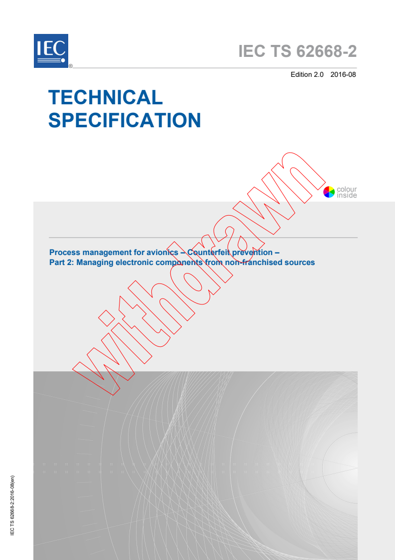 IEC TS 62668-2:2016 IEC TS 62668-2:2016 - Process management for avionics - Counterfeit prevention - Part 2: Managing electronic components from non-franchised sources
Released:8/9/2016 - Page 1 preview