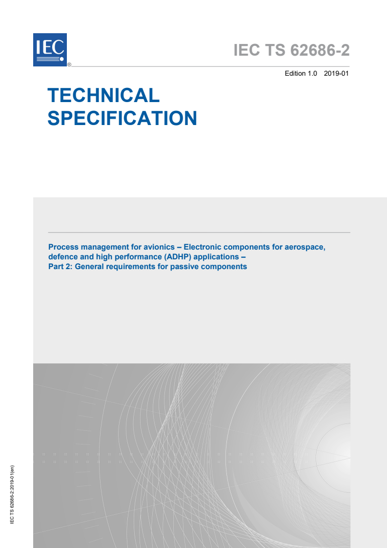 IEC TS 62686-2:2019 IEC TS 62686-2:2019 - Process management for avionics - Electronic components for aerospace, defence and high performance (ADHP) applications - Part 2: General requirements for passive components
Released:1/30/2019 - Page 1 preview