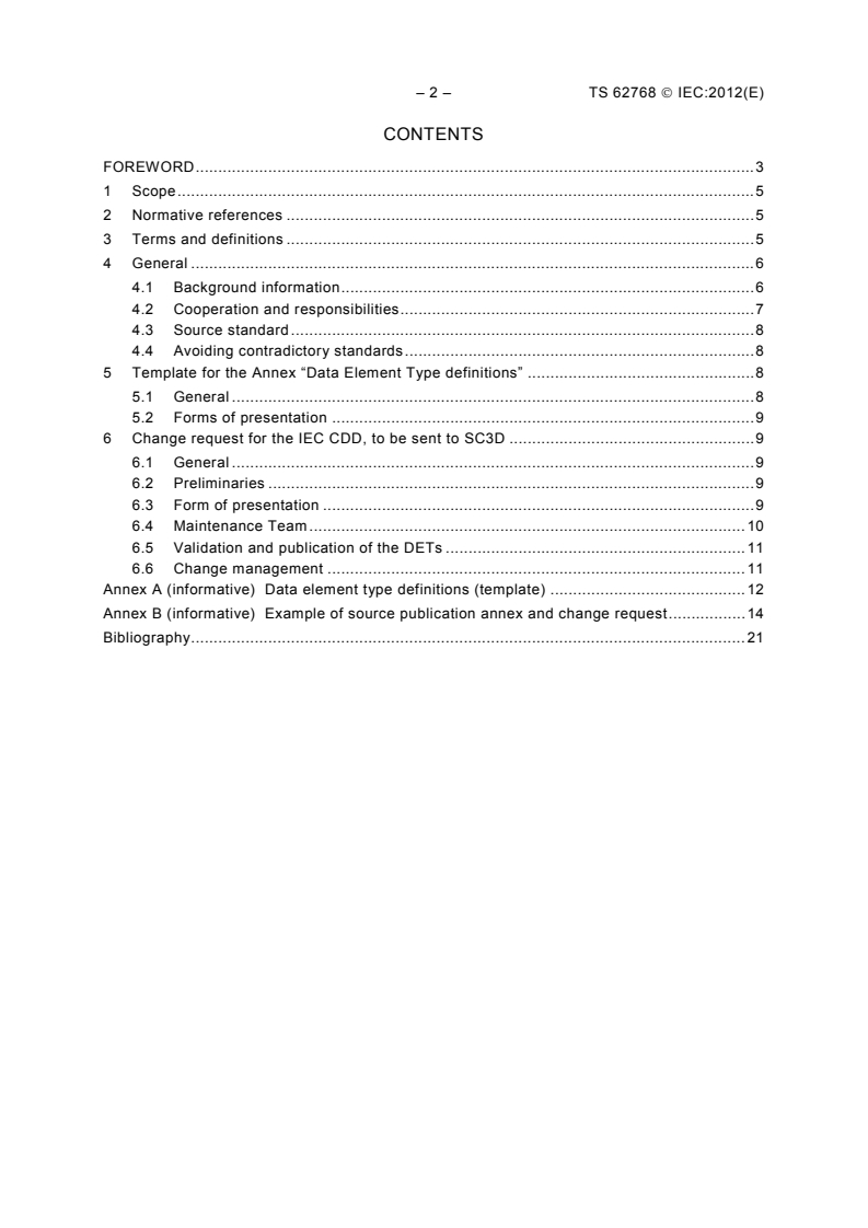 IEC TS 62768:2012 IEC TS 62768:2012 - Preparation and processing of source definitions for data element types - Guidelines for product committees
Released:8/8/2012 - Page 4 preview