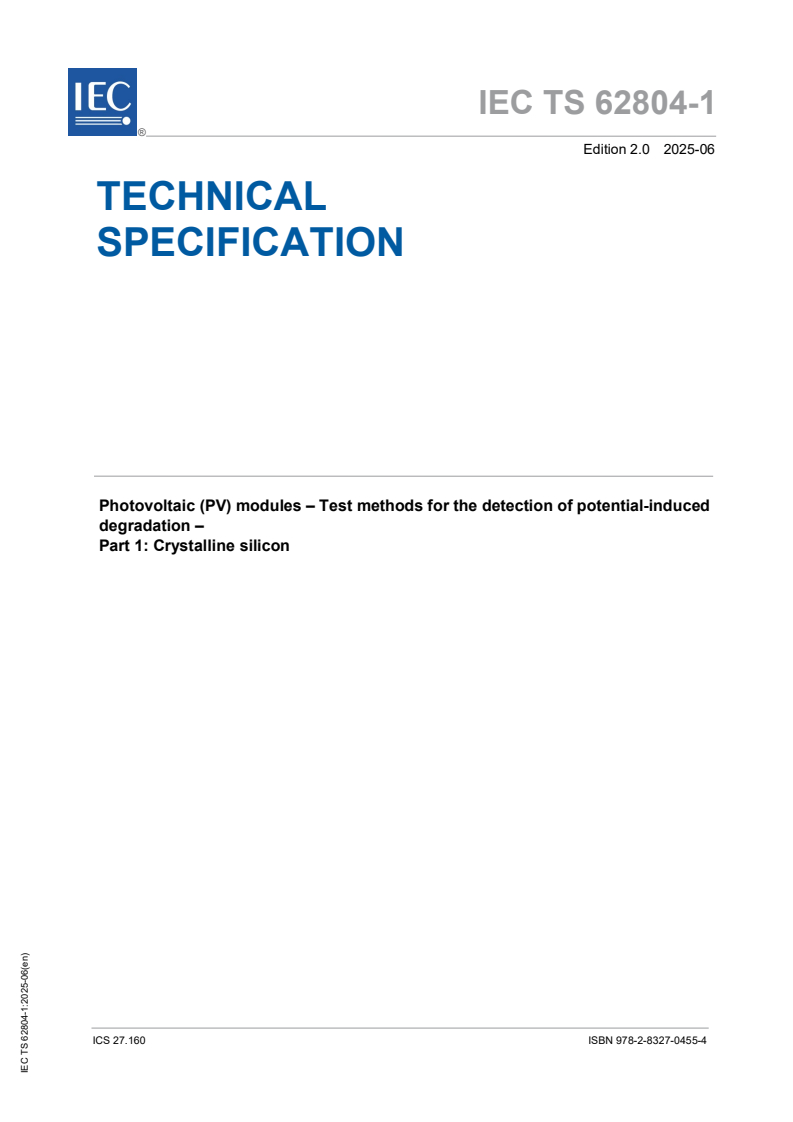 IEC TS 62804-1:2025 IEC TS 62804-1:2025 - Photovoltaic (PV) modules - Test methods for the detection of potential-induced degradation - Part 1: Crystalline silicon
Released:13. 06. 2025
Isbn:9782832704554