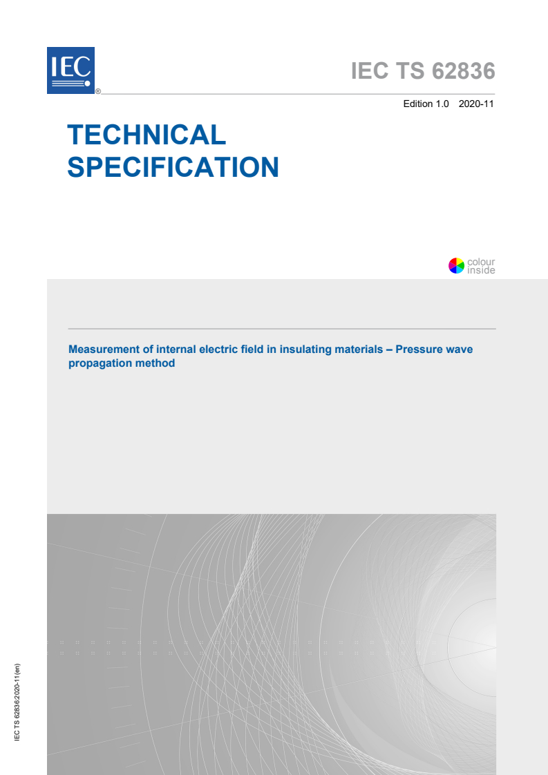 IEC TS 62836:2020 IEC TS 62836:2020 - Measurement of internal electric field in insulating materials - Pressure wave propagation method
Released:11/5/2020 - Page 1 preview