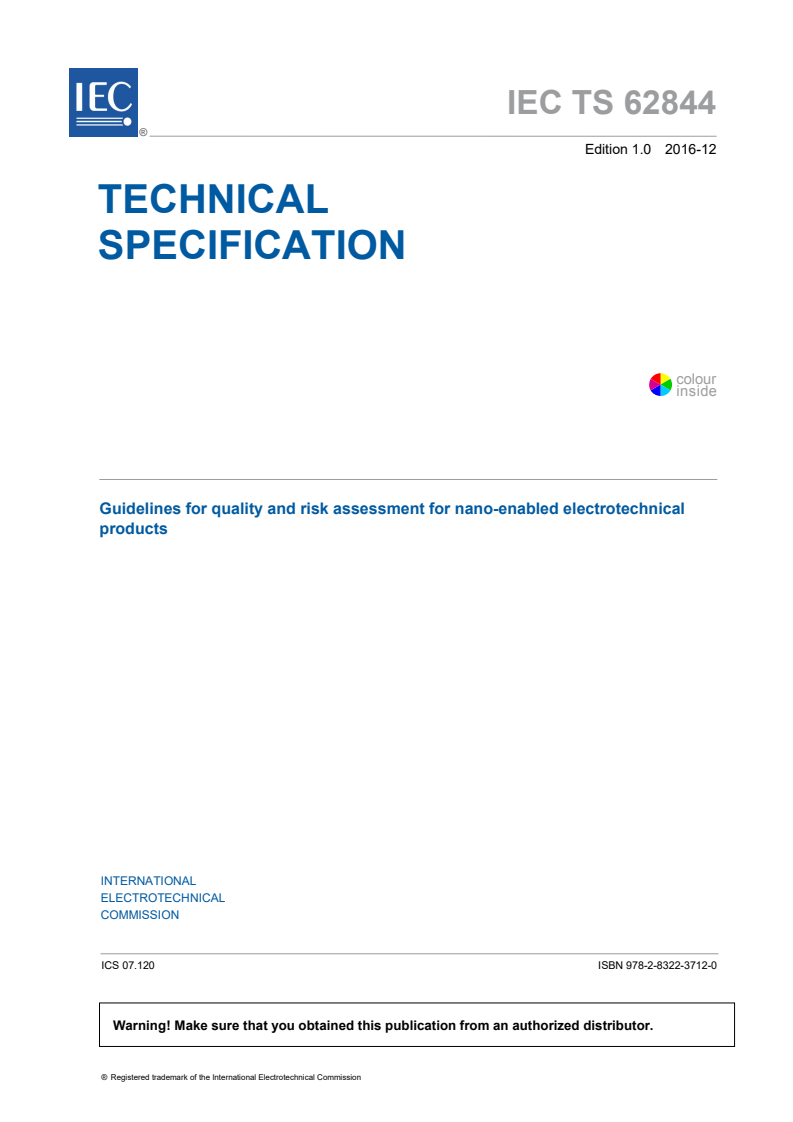 IEC TS 62844:2016 IEC TS 62844:2016 - Guidelines for quality and risk assessment for nano-enabled electrotechnical products
Released:12/14/2016 - Page 3 preview