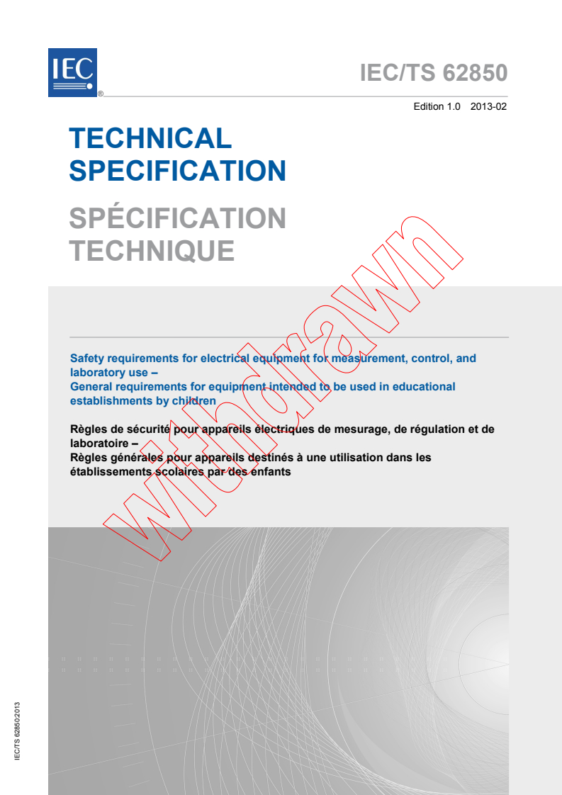 IEC TS 62850:2013 IEC TS 62850:2013 - Safety requirements for electrical equipment for measurement, control, and laboratory use - General requirements for equipment intended to be used in educational establishments by children
Released:2/22/2013 - Page 1 preview