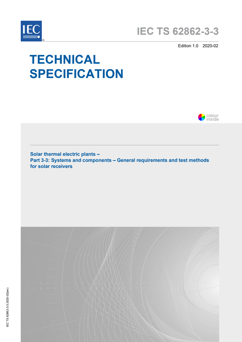 IEC TS 62862-3-3:2020 IEC TS 62862-3-3:2020 - Solar thermal electric plants - Part 3-3: Systems and components - General requirements and test methods for solar receivers
Released:2/26/2020 - Page 1 preview