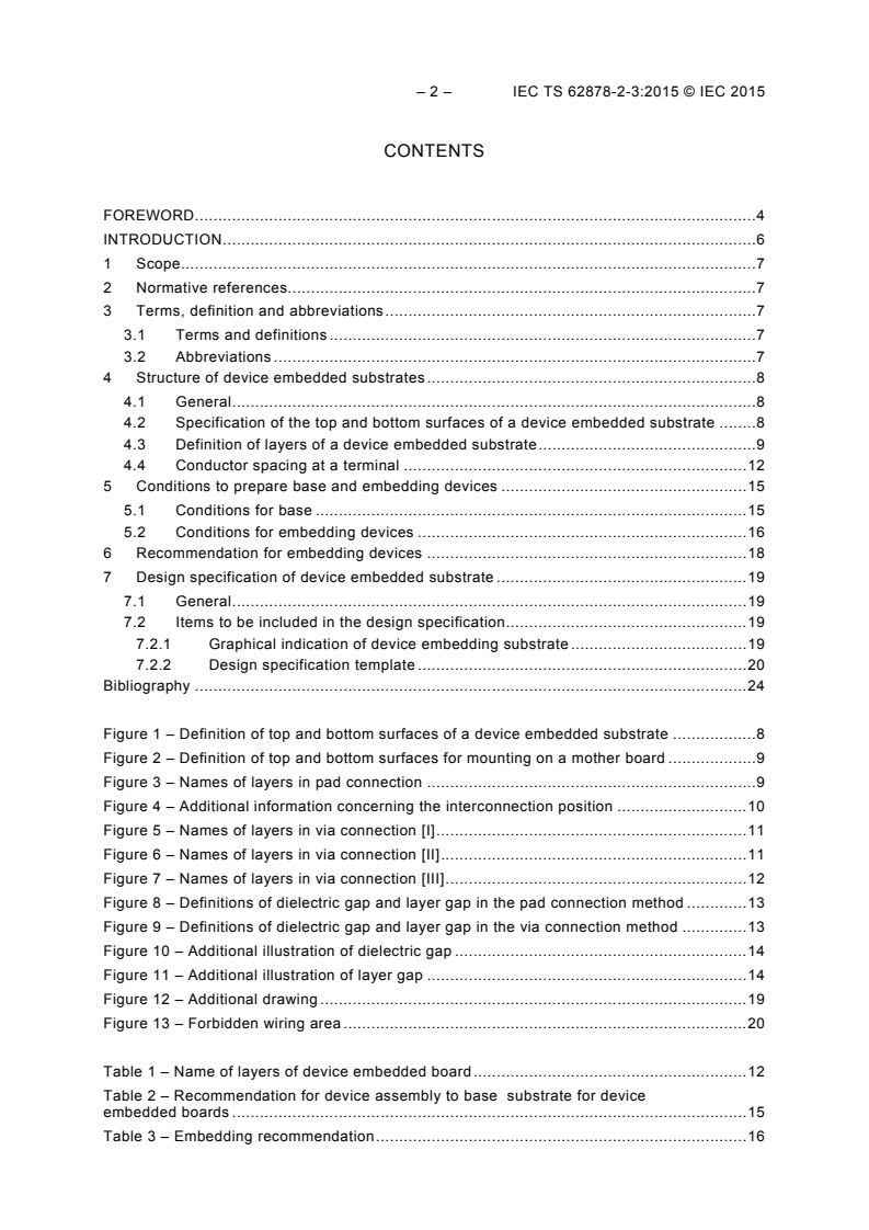 IEC TS 62878-2-3:2015 IEC TS 62878-2-3:2015 - Device embedded substrate - Part 2-3: Guidelines - Design guide
Released:3/27/2015 - Page 4 preview