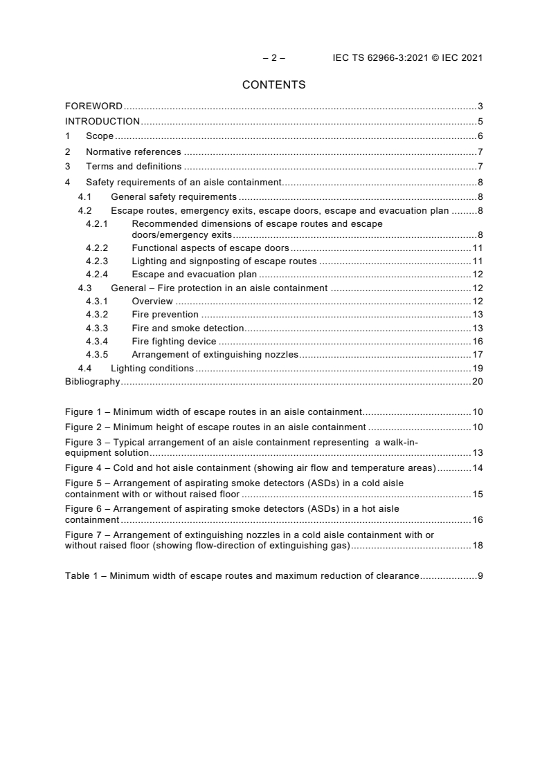 IEC TS 62966-3:2021 IEC TS 62966-3:2021 - Mechanical structures for electrical and electronic equipment - Aisle containment for IT cabinets - Part 3: Aspects of operational and personal safety
Released:1/26/2021 - Page 4 preview