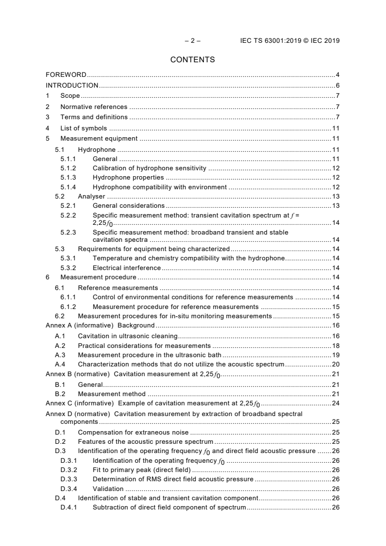 IEC TS 63001:2019 IEC TS 63001:2019 - Measurement of cavitation noise in ultrasonic baths and ultrasonic reactors
Released:1/16/2019 - Page 4 preview