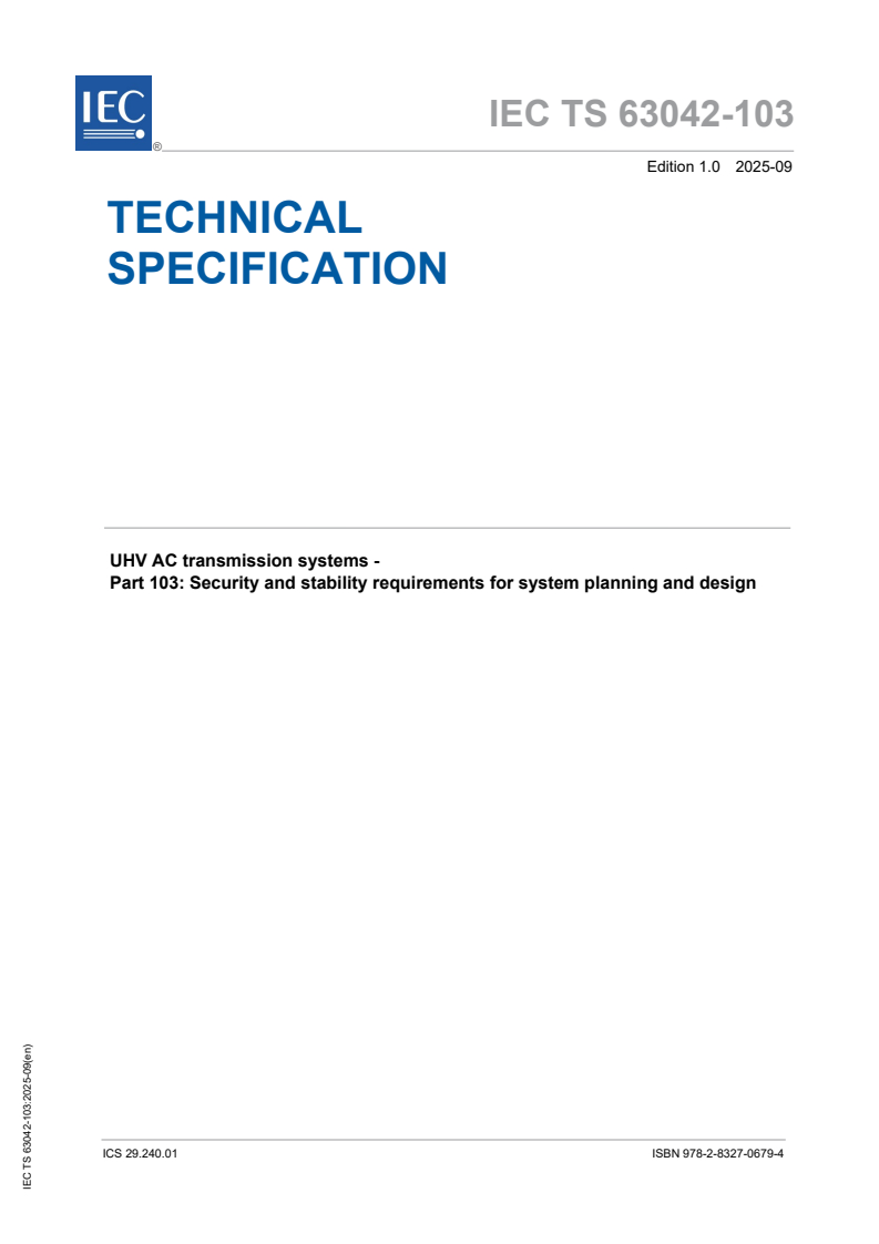 IEC TS 63042-103:2025 - UHV AC transmission systems - Part 103: Security and stability requirements for system planning and design
Released:4. 09. 2025
Isbn:9782832706794