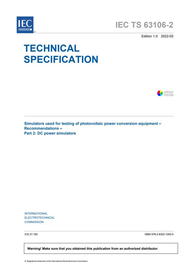 IEC TS 63106-2:2022 IEC TS 63106-2:2022 - Simulators used for testing of photovoltaic power conversion equipment - Recommendations - Part 2: DC power simulators
Released:3/29/2022 - Page 3 preview