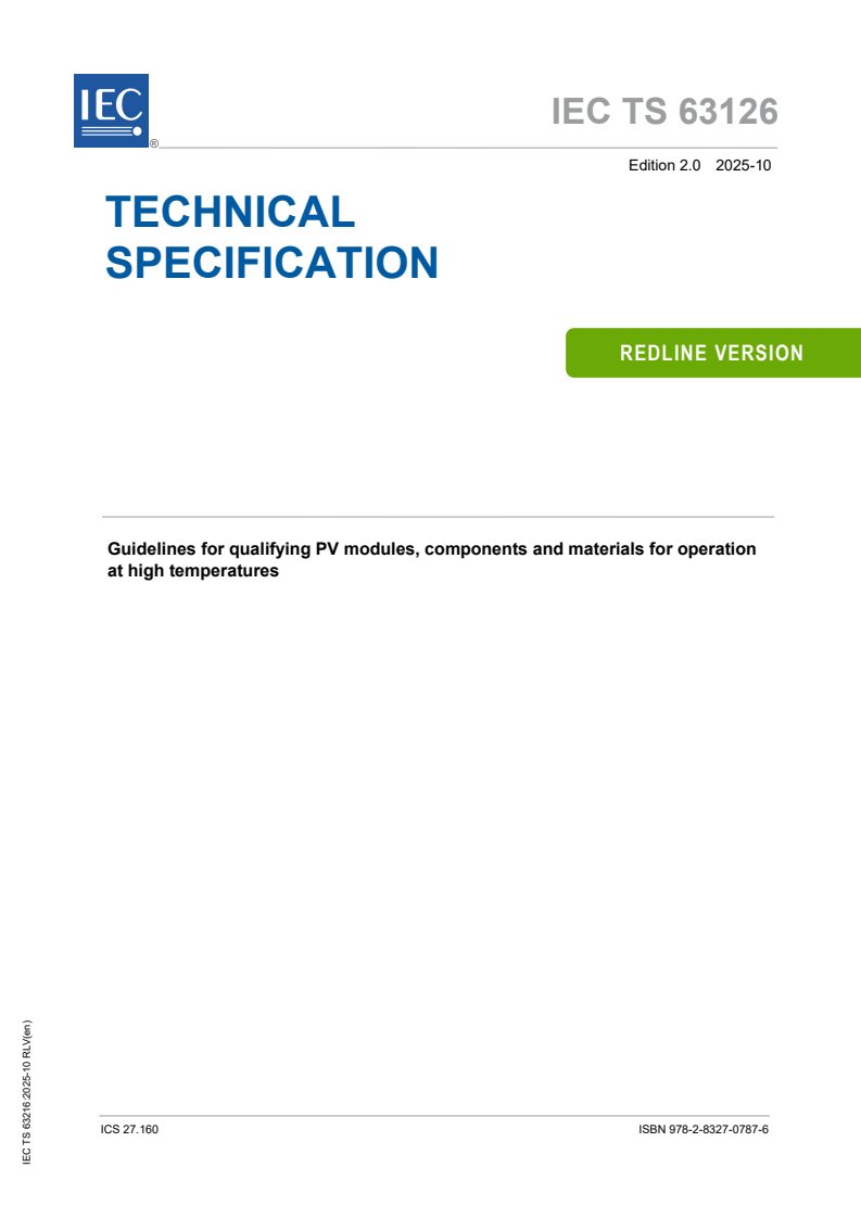 IEC TS 63126:2025 IEC TS 63126:2025 RLV - Guidelines for qualifying PV modules, components and materials for operation at high temperatures
Released:14. 10. 2025
Isbn:9782832707876