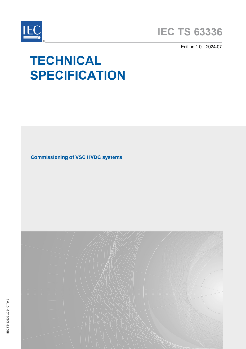 IEC TS 63336:2024 IEC TS 63336:2024 - Commissioning of VSC HVDC systems
Released:7/16/2024 - Page 1 preview