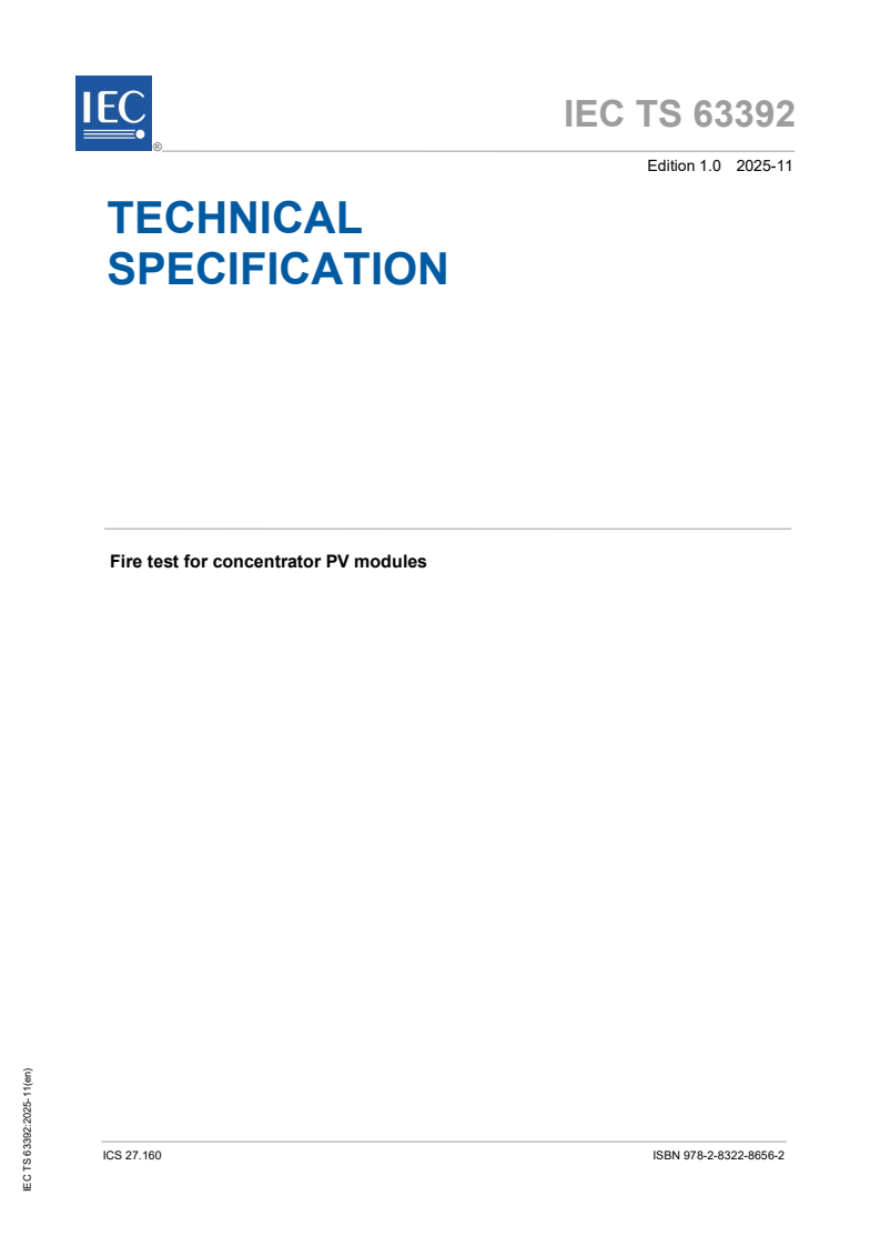 IEC TS 63392:2025 - Fire test for concentrator PV modules
Released:20. 11. 2025
Isbn:9782832286562