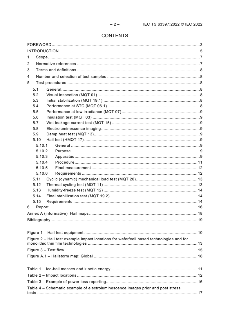 IEC TS 63397:2022 IEC TS 63397:2022 - Photovoltaic (PV) modules - Qualifying guidelines for increased hail resistance
Released:12/14/2022 - Page 4 preview