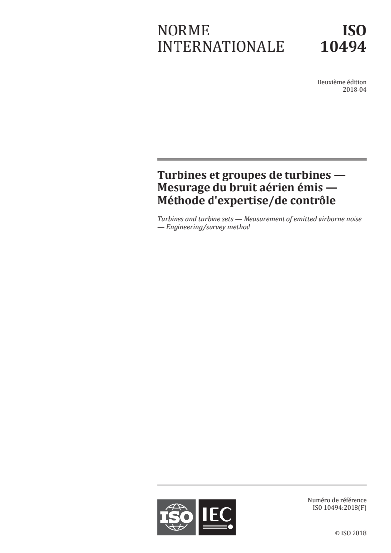 ISO 10494:2018 ISO 10494:2018 - Turbines et groupes de turbines - Mesurage du bruit aérien émis - Méthode d'expertise/de contrôle
Released:4/19/2018 - Page 1 preview