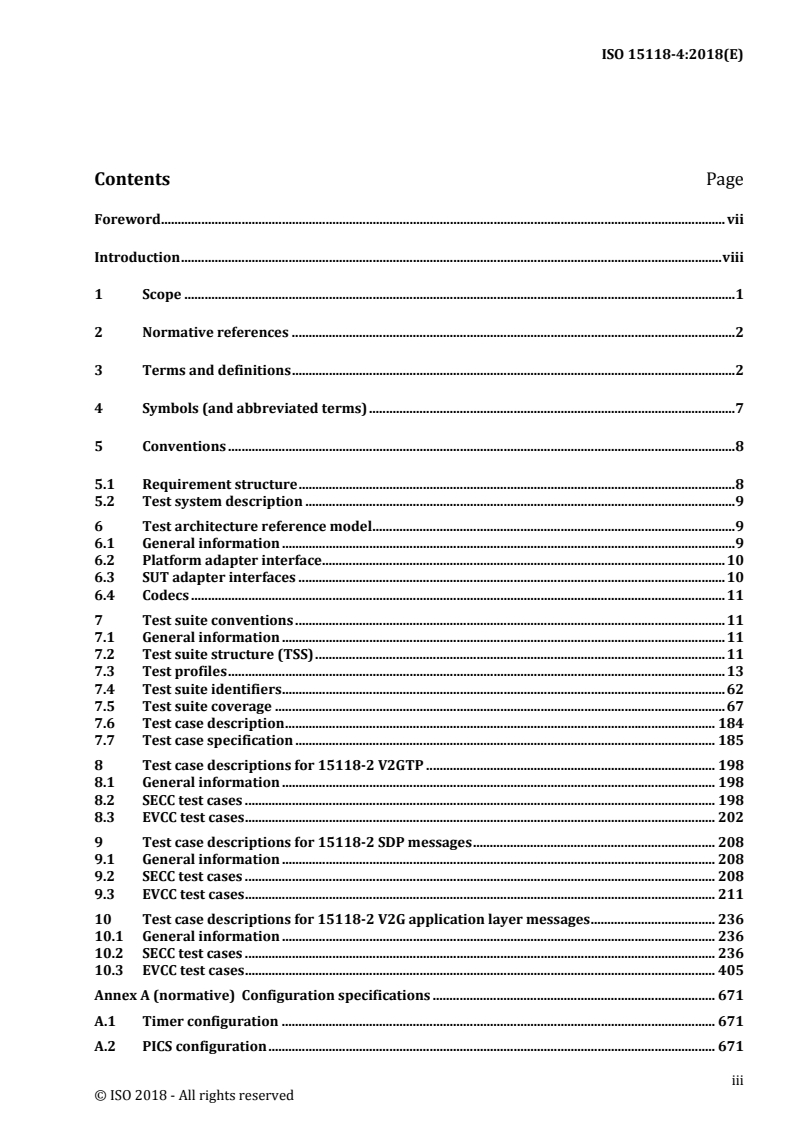 ISO 15118-4:2018 ISO 15118-4:2018 - Road vehicles - Vehicle to grid communication interface - Part 4: Network and application protocol conformance test
Released:3/7/2018 - Page 3 preview
