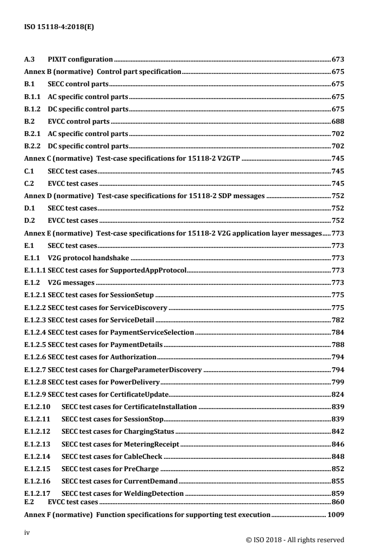 ISO 15118-4:2018 ISO 15118-4:2018 - Road vehicles - Vehicle to grid communication interface - Part 4: Network and application protocol conformance test
Released:3/7/2018 - Page 4 preview