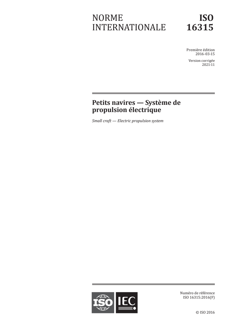 ISO 16315:2016 ISO 16315:2016 - Petits navires - Systeme de propulsion électrique
Released:3/16/2016 - Page 1 preview