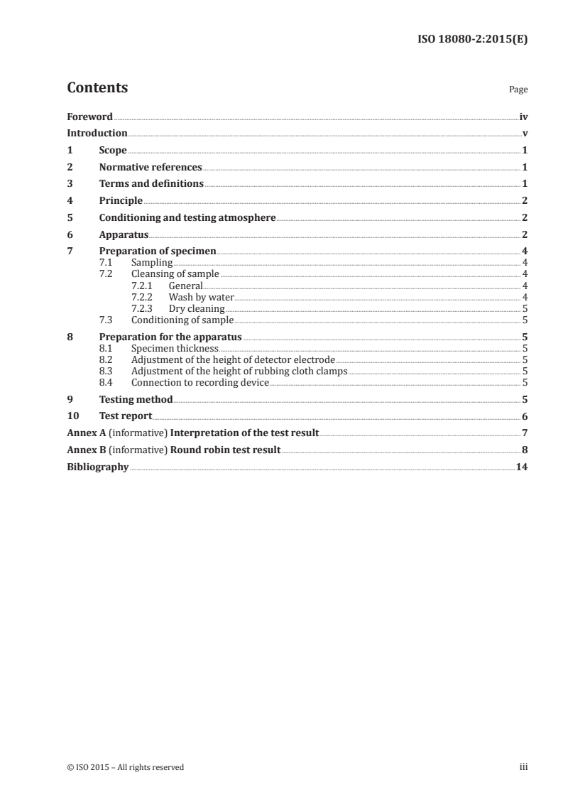 ISO 18080-2:2015 ISO 18080-2:2015 - Textiles -- Test methods for evaluating the electrostatic propensity of fabrics -- Part 2: Test method using rotary mechanical friction
Released:12/11/2015 - Page 3 preview