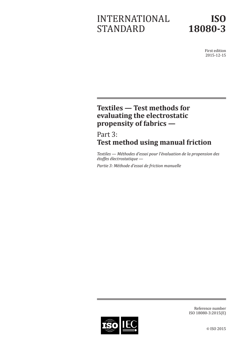 ISO 18080-3:2015 ISO 18080-3:2015 - Textiles -- Test methods for evaluating the electrostatic propensity of fabrics -- Part 3: Test method using manual friction
Released:12/11/2015 - Page 1 preview