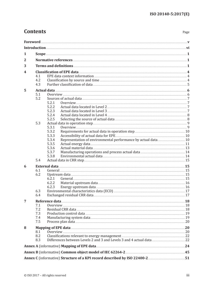 ISO 20140-5:2017 ISO 20140-5:2017 - Automation systems and integration - Evaluating energy efficiency and other factors of manufacturing systems that influence the environment - Part 5: Environmental performance evaluation data
Released:4/19/2017 - Page 3 preview