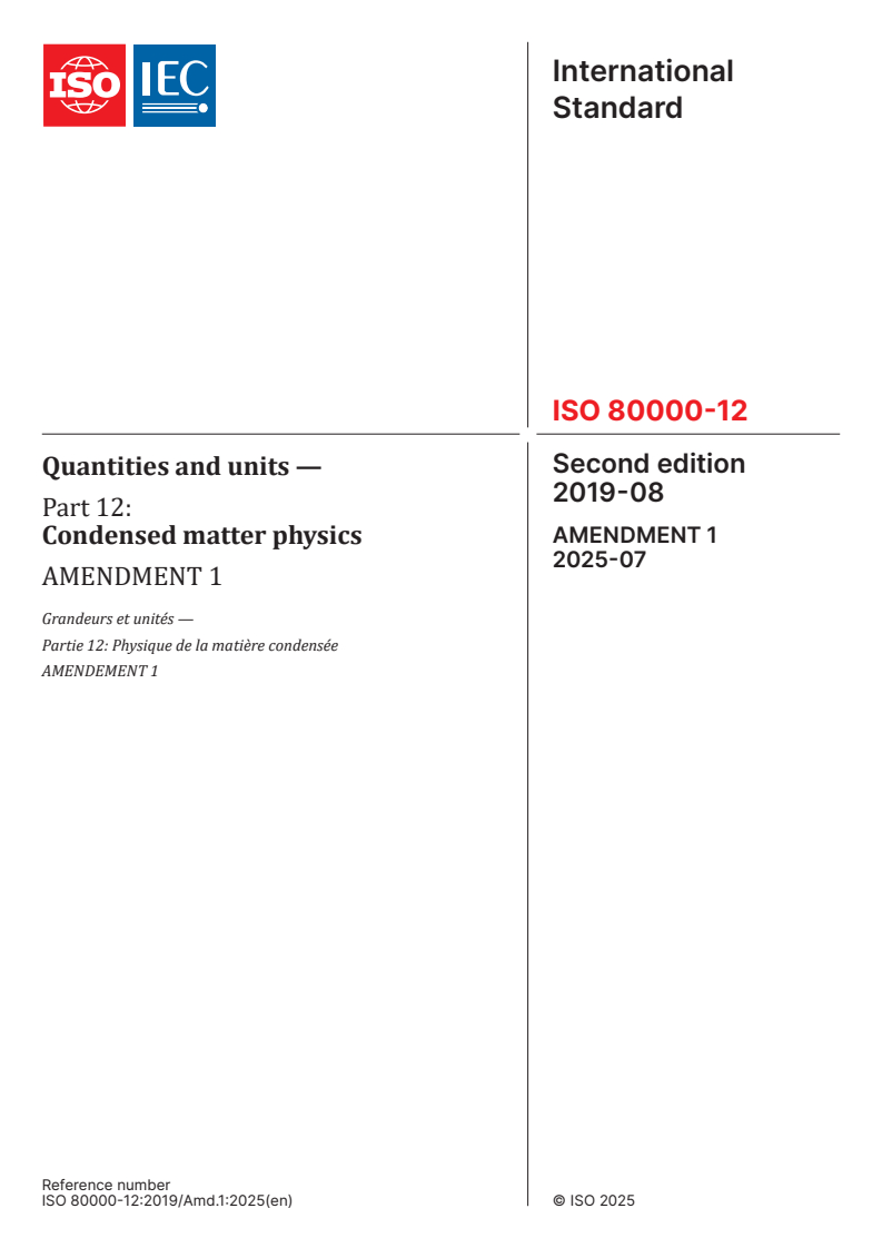 ISO 80000-12:2019/AMD1:2025 - Amendment 1 - Quantities and units - Part 12: Condensed matter physics
Released:24. 07. 2025
