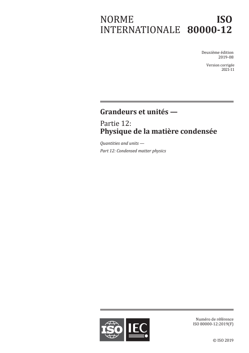 ISO 80000-12:2019 ISO 80000-12:2019 - Grandeurs et unités - Partie 12: Physique de la matiere condensée
Released:8/26/2019 - Page 1 preview