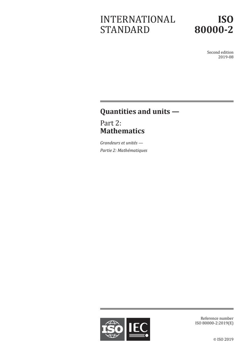 ISO 80000-2:2019 ISO 80000-2:2019 - Quantities and units - Part 2: Mathematics
Released:8/26/2019 - Page 1 preview