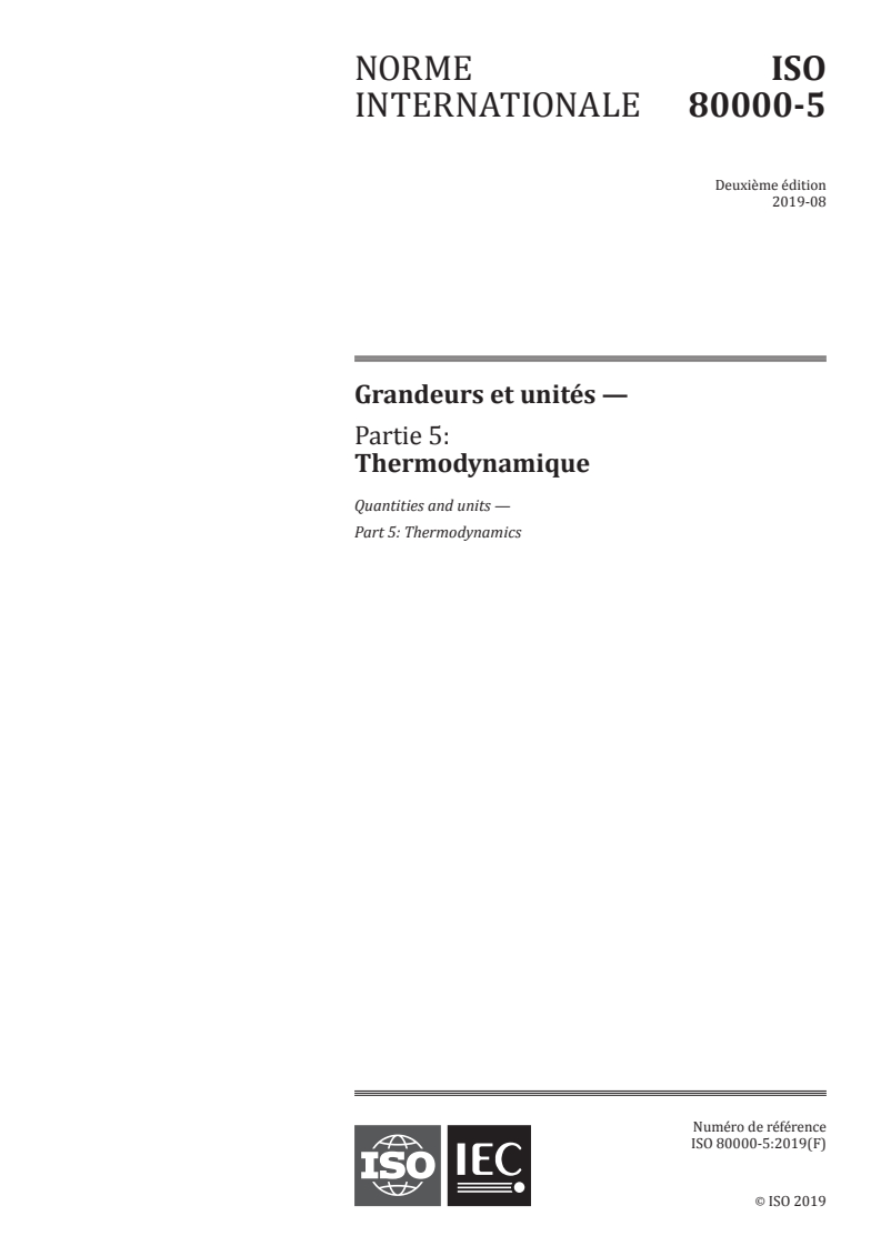 ISO 80000-5:2019 ISO 80000-5:2019 - Grandeurs et unités - Partie 5: Thermodynamique
Released:8/26/2019 - Page 1 preview