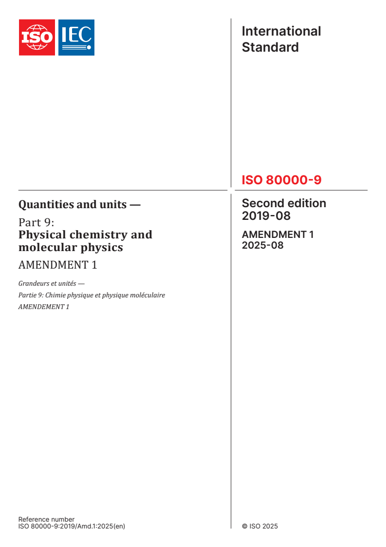 ISO 80000-9:2019/AMD1:2025 - Amendment 1 - Quantities and units - Part 9: Physical chemistry and molecular physics
Released:14. 08. 2025