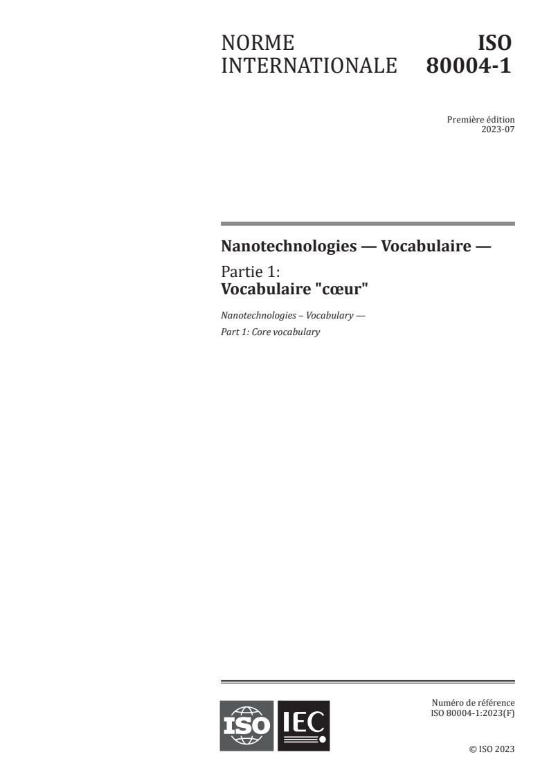 ISO 80004-1:2023 ISO 80004-1:2023 - Nanotechnologies - Vocabulaire - Partie 1: Vocabulaire "cour"
Released:7/26/2023 - Page 1 preview