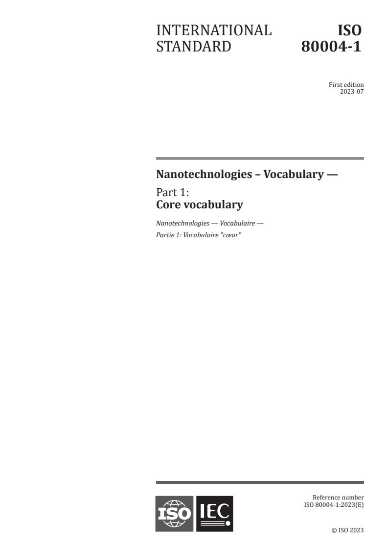 ISO 80004-1:2023 ISO 80004-1:2023 - Nanotechnologies - Vocabulary - Part 1: Core vocabulary
Released:7/26/2023 - Page 1 preview