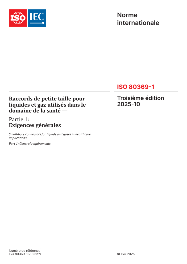 ISO 80369-1:2025 ISO 80369-1:2025 - Raccords de petite taille pour liquides et gaz utilisés dans le domaine de la santé - Partie 1: Exigences générales - Page 1 preview