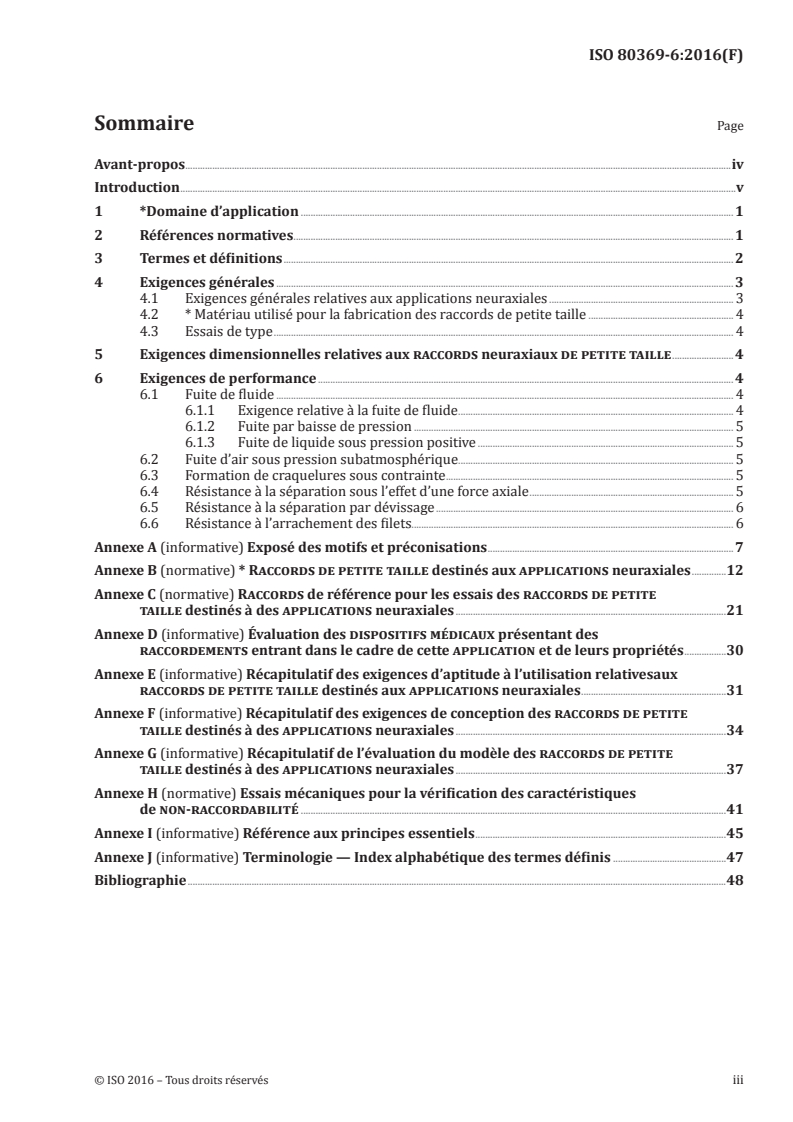 ISO 80369-6:2016 ISO 80369-6:2016 - Raccords de petite taille pour liquides et gaz utilisés dans les domaine de la santé - Partie 6: Raccords destinés a des applications en contact avec le systeme nerveux (neuraxiales)
Released:2/10/2016 - Page 3 preview