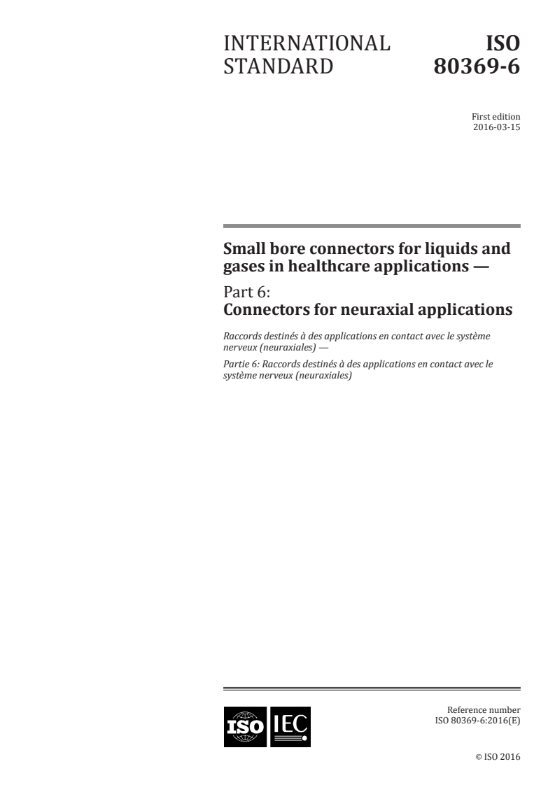 ISO 80369-6:2016 ISO 80369-6:2016 - Small bore connectors for liquids and gases in healthcare applications - Part 6: Connectors for neuraxial applications
Released:2/10/2016 - Page 1 preview