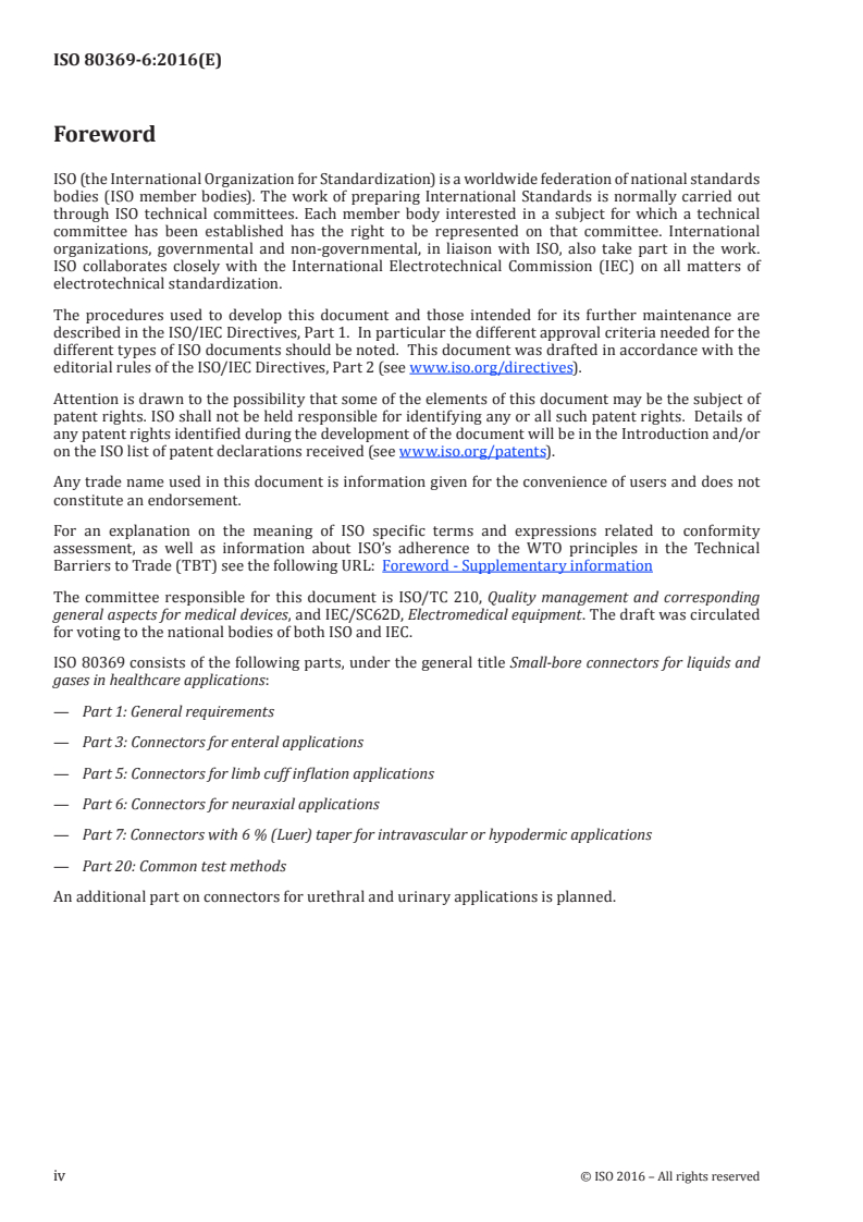 ISO 80369-6:2016 ISO 80369-6:2016 - Small bore connectors for liquids and gases in healthcare applications - Part 6: Connectors for neuraxial applications
Released:2/10/2016 - Page 4 preview