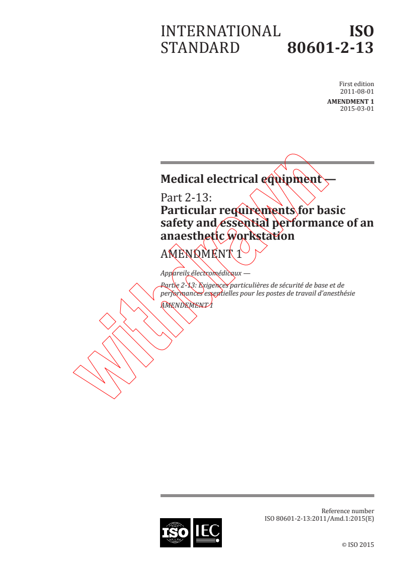 ISO 80601-2-13:2011/AMD1:2015 ISO 80601-2-13:2011/AMD1:2015 - Amendment 1 - Medical electrical equipment -- Part 2-13: Particular requirements for basic safety and essential performance of an anaesthetic workstation - Page 1 preview