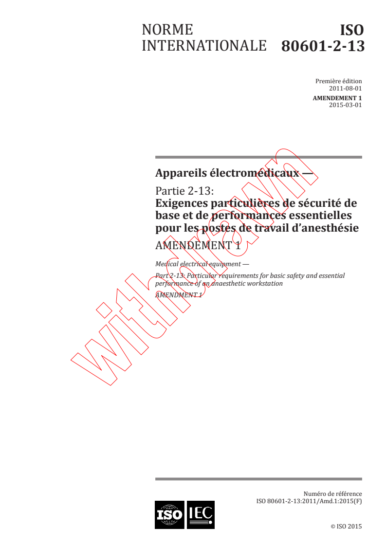 ISO 80601-2-13:2011/AMD1:2015 ISO 80601-2-13:2011/AMD1:2015 - Amendement 1 - Appareils électromédicaux - Partie 2-13: Exigences particulieres de sécurité de base et de performances essentielles pour les postes de travail d'anesthésie
Released:3/6/2015 - Page 1 preview
