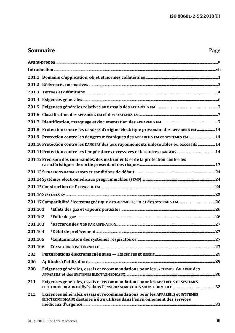 ISO 80601-2-55:2018 ISO 80601-2-55:2018 - Appareils électromédicaux - Partie 2-55: Exigences particulieres relatives a la sécurité de base et aux performances essentielles des moniteurs de gaz respiratoires
Released:2/12/2018 - Page 3 preview