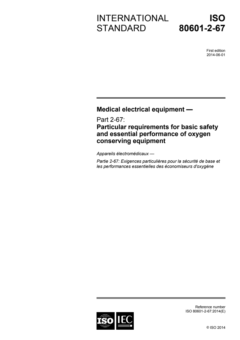 ISO 80601-2-67:2014 ISO 80601-2-67:2014 - Medical electrical equipment -- Part 2-67: Particular requirements for basic safety and essential performance of oxygen-conserving equipment
Released:5/14/2014 - Page 1 preview