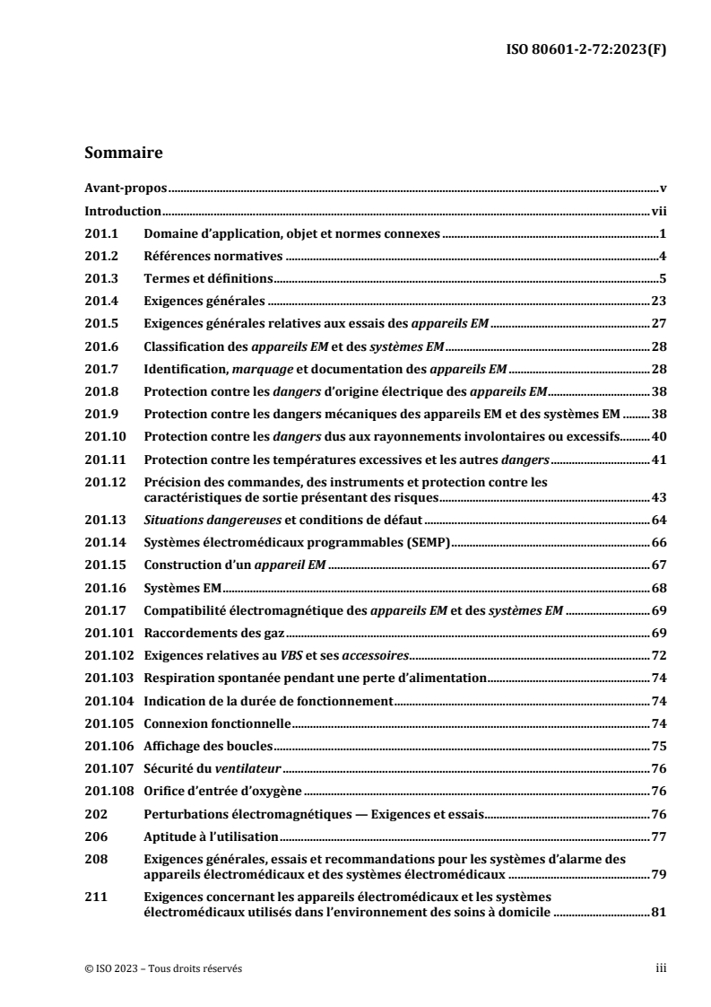 ISO 80601-2-72:2023 ISO 80601-2-72:2023 - Appareils électromédicaux - Partie 2-72: Exigences particulieres pour la sécurité de base et les performances essentielles des ventilateurs utilisés dans l'environnement des soins a domicile pour les patients ventilo-dépendants
Released:6/30/2023 - Page 3 preview