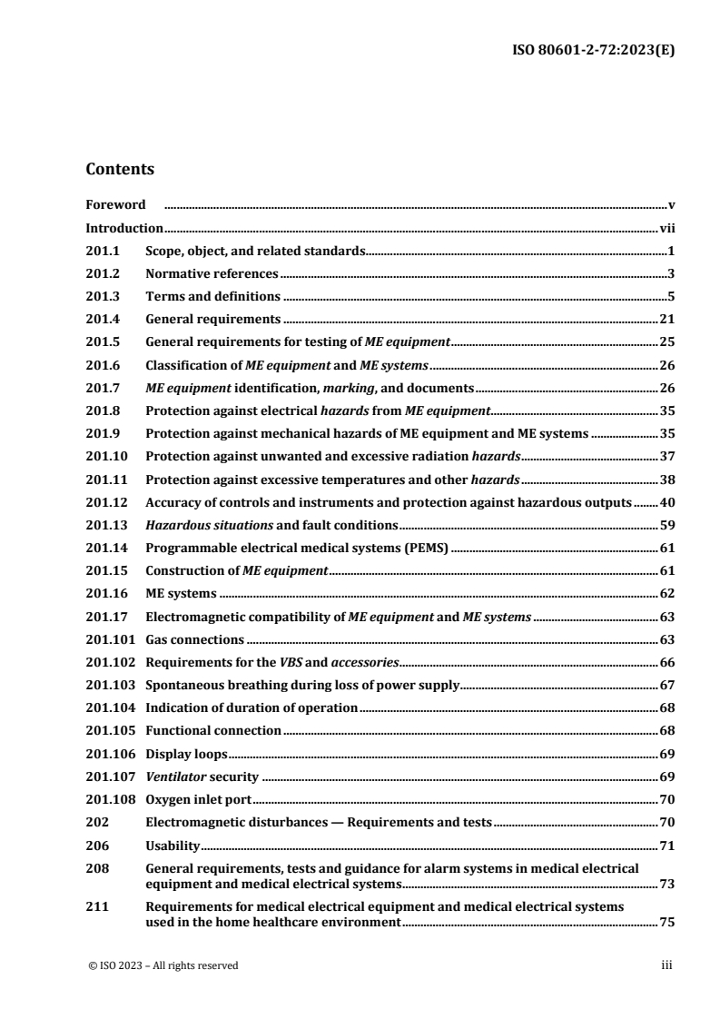 ISO 80601-2-72:2023 ISO 80601-2-72:2023 - Medical electrical equipment - Part 2-72: Particular requirements for basic safety and essential performance of home healthcare environment ventilators for ventilator-dependent patients
Released:6/30/2023 - Page 3 preview