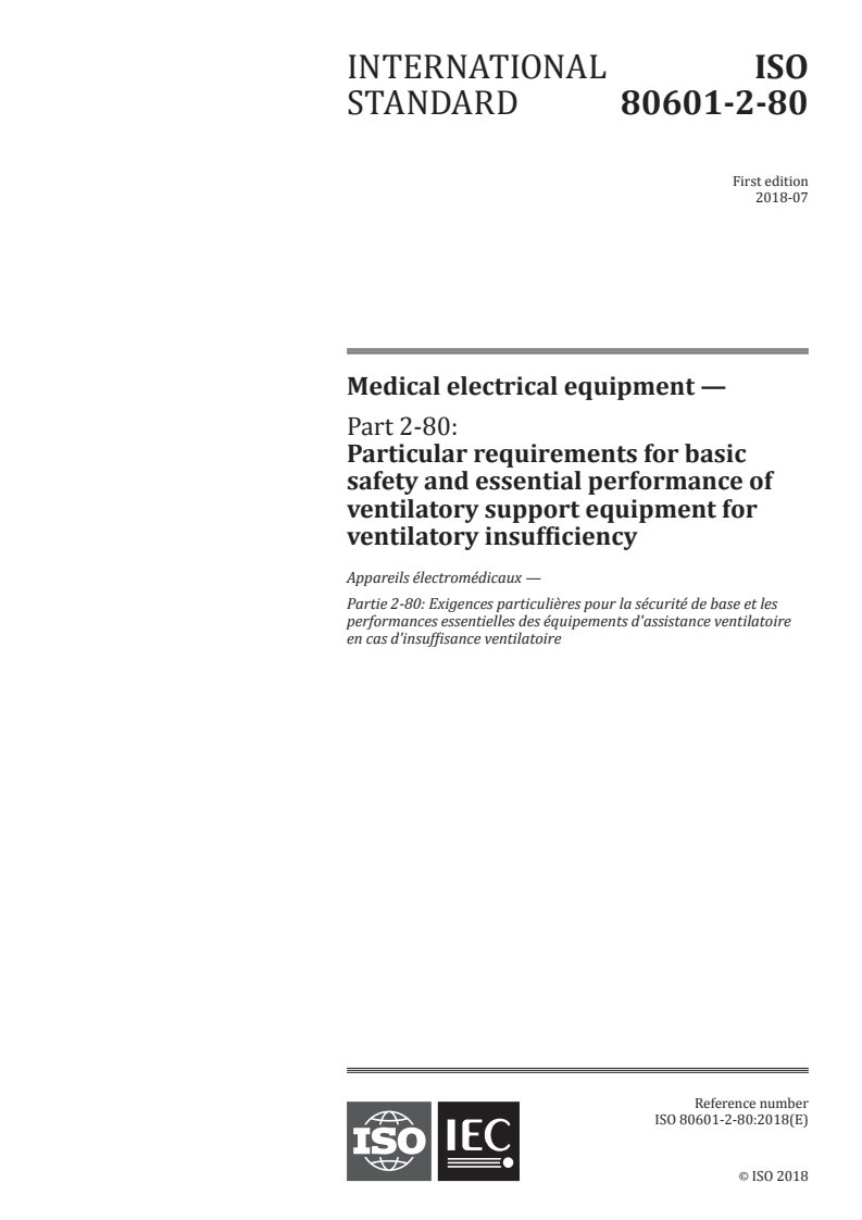 ISO 80601-2-80:2018 ISO 80601-2-80:2018 - Medical electrical equipment - Part 2-80: Particular requirements for basic safety and essential performance of ventilatory support equipment for ventilatory insufficiency
Released:7/18/2018 - Page 1 preview